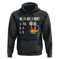 Funny Oktoberfest Hoodie Do I Want A Bier Sarcastic Drinking German Flag - Wonder Print Shop