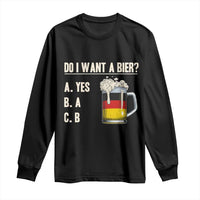 Funny Oktoberfest Long Sleeve Shirt Do I Want A Bier Sarcastic Drinking German Flag - Wonder Print Shop