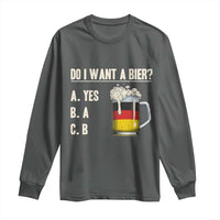 Funny Oktoberfest Long Sleeve Shirt Do I Want A Bier Sarcastic Drinking German Flag - Wonder Print Shop