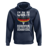 Oktoberfest On My Wurst Behavior Hoodie Dont Give Schnitzel Funny German - Wonder Print Shop