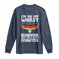 Oktoberfest On My Wurst Behavior Long Sleeve Shirt Dont Give Schnitzel Funny German - Wonder Print Shop
