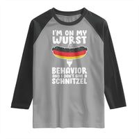 Oktoberfest On My Wurst Behavior Raglan Shirt Dont Give Schnitzel Funny German - Wonder Print Shop