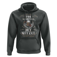 Funny Oktoberfest Hoodie For Schnitzel My Nitzel Octoberfest German Beer Wurst - Wonder Print Shop