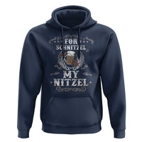 Funny Oktoberfest Hoodie For Schnitzel My Nitzel Octoberfest German Beer Wurst - Wonder Print Shop