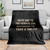 On My Way To The Genderless Bathroom To Take a She/It Throw Blanket