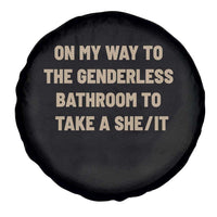 On My Way To The Genderless Bathroom To Take a She/It Spare Tire Cover