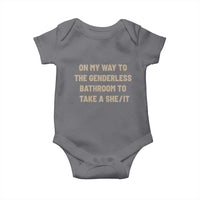 On My Way To The Genderless Bathroom To Take a She/It Baby Onesie