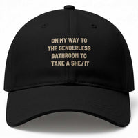 On My Way To The Genderless Bathroom To Take a She/It Baseball Cap