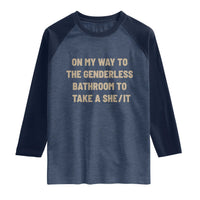 On My Way To The Genderless Bathroom To Take a She/It Raglan Shirt