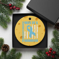 Wife Of A Warrior Prostate Cancer Awareness Ceramic Ornament American Flag Blue Ribbon Graphic