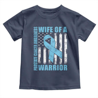 Wife Of A Warrior Prostate Cancer Awareness Toddler T Shirt American Flag Blue Ribbon Graphic