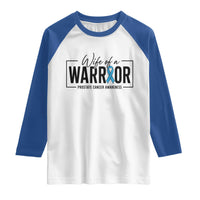 Wife Of A Warrior Prostate Cancer Awareness Raglan Shirt Blue Ribbon Graphic