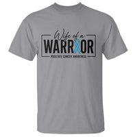 Wife Of A Warrior Prostate Cancer Awareness T Shirt Blue Ribbon Graphic