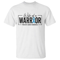 Wife Of A Warrior Prostate Cancer Awareness T Shirt Blue Ribbon Graphic