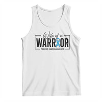 Wife Of A Warrior Prostate Cancer Awareness Tank Top Blue Ribbon Graphic