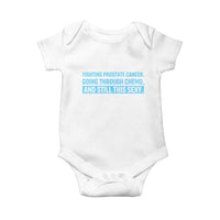 Funny Prostate Cancer Awareness Baby Onesie Going Through Chemo Still This Sexy