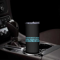 Funny Prostate Cancer Awareness Skinny Tumbler Going Through Chemo Still This Sexy