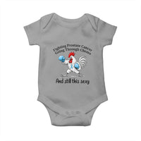 Funny Prostate Cancer Awareness Rooster Graphic Baby Onesie Going Through Chemo Still This Sexy