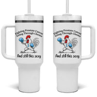 Funny Prostate Cancer Awareness Rooster Graphic Tumbler With Handle Going Through Chemo Still This Sexy