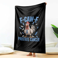 F-Caw-F Prostate Cancer Awareness Chicken Throw Blanket Funny Blue Ribbon Support