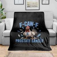 F-Caw-F Prostate Cancer Awareness Chicken Throw Blanket Funny Blue Ribbon Support