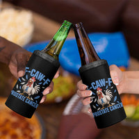 F-Caw-F Prostate Cancer Awareness Chicken 4 in 1 Can Cooler Tumbler Funny Blue Ribbon Support