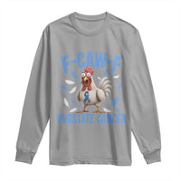 F-Caw-F Prostate Cancer Awareness Chicken Long Sleeve Shirt Funny Blue Ribbon Support