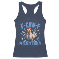 F-Caw-F Prostate Cancer Awareness Chicken Racerback Tank Top Funny Blue Ribbon Support