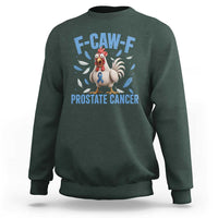 F-Caw-F Prostate Cancer Awareness Chicken Sweatshirt Funny Blue Ribbon Support