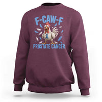 F-Caw-F Prostate Cancer Awareness Chicken Sweatshirt Funny Blue Ribbon Support