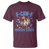 F-Caw-F Prostate Cancer Awareness Chicken T Shirt Funny Blue Ribbon Support