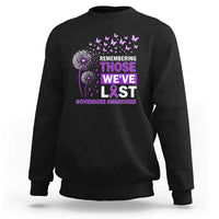 Overdose Awareness Sweatshirt Remembering Those We Have Lost Dandelion Purple Ribbon Memorial
