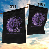 No Story Should End Too Soon Purple Sunflower Overdose Awareness Garden Flag