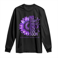No Story Should End Too Soon Purple Sunflower Overdose Awareness Long Sleeve Shirt