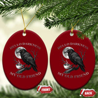 Funny Crow Coffee Ceramic Ornament Raven Spooky Halloween Hello Darkness My Old Friend - Wonder Print Shop