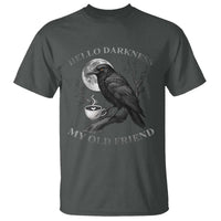 Funny Crow Coffee T Shirt Raven Spooky Halloween Hello Darkness My Old Friend - Wonder Print Shop