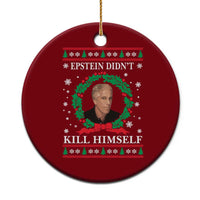 Funny Ugly Christmas Ceramic Ornament Epstein Didnt Kill Himself - Wonder Print Shop