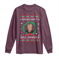 Funny Ugly Christmas Long Sleeve Shirt Epstein Didnt Kill Himself - Wonder Print Shop