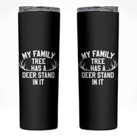 Hunting Skinny Tumbler My Family Tree Has A Deer Stand In It - Wonder Print Shop