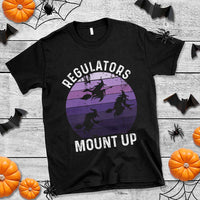 Funny Halloween Witch T Shirt Regulators Mount UpWitchy Vibes - Wonder Print Shop