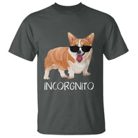 Incorgnito Funny Welsh Corgi Owner Dog Lover T Shirt - Wonder Print Shop