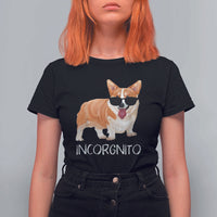 Incorgnito Funny Welsh Corgi Owner Dog Lover T Shirt For Women - Wonder Print Shop