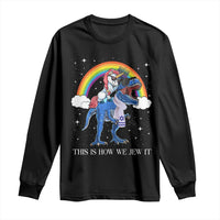 Funny Hanukkah Long Sleeve Shirt Jewnicorn This Is How We Jew It - Wonder Print Shop