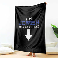 Funny Jewish Throw Blanket Im Jewish Wanna Check - Wonder Print Shop