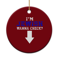 Funny Jewish Ceramic Ornament Im Jewish Wanna Check - Wonder Print Shop