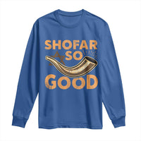 Shofar So Good Long Sleeve Shirt Funny Rosh Hashanah Jewish Holiday Gift - Wonder Print Shop