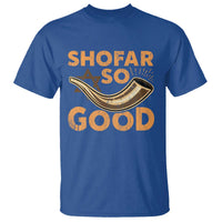 Shofar So Good T Shirt Funny Rosh Hashanah Jewish Holiday Gift - Wonder Print Shop