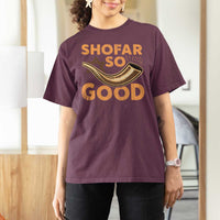 Shofar So Good T Shirt For Women Funny Rosh Hashanah Jewish Holiday Gift - Wonder Print Shop