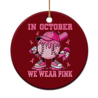 Baseball Breast Cancer Ceramic Ornament In October We Wear Pink Baseball Drip