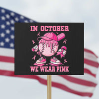 Baseball Breast Cancer Protest Sign In October We Wear Pink Baseball Drip